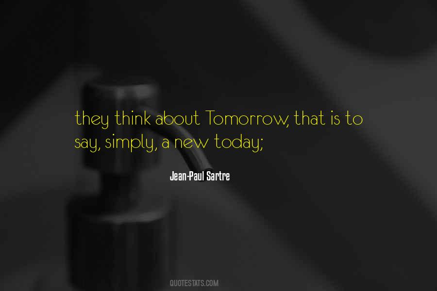 Think About Tomorrow Quotes #1163840