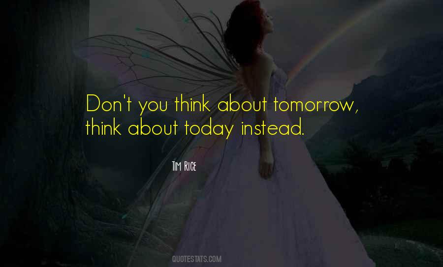Think About Tomorrow Quotes #315000