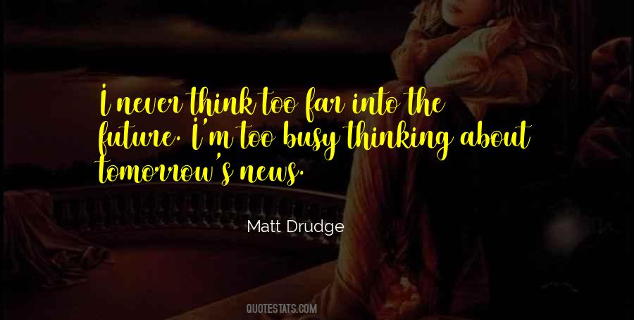 Think About Tomorrow Quotes #888832