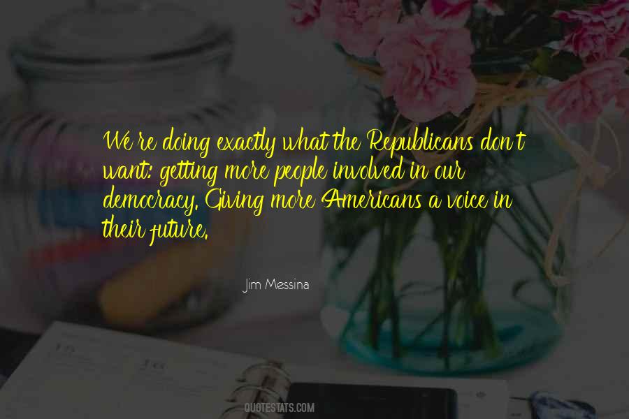 We Want Democracy Quotes #1003570