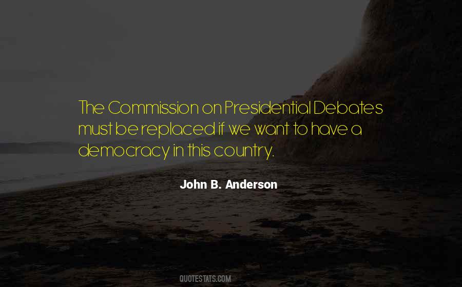 We Want Democracy Quotes #1120200