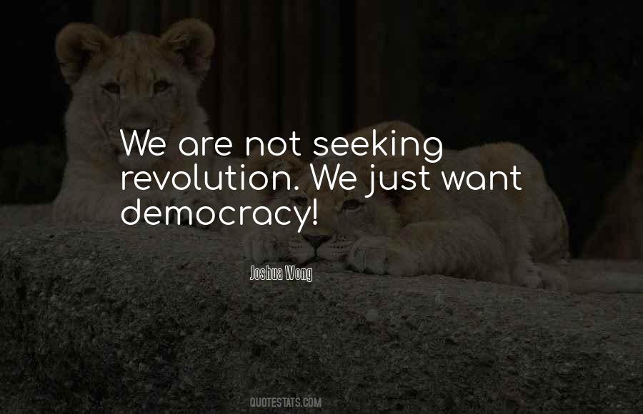 We Want Democracy Quotes #1764373