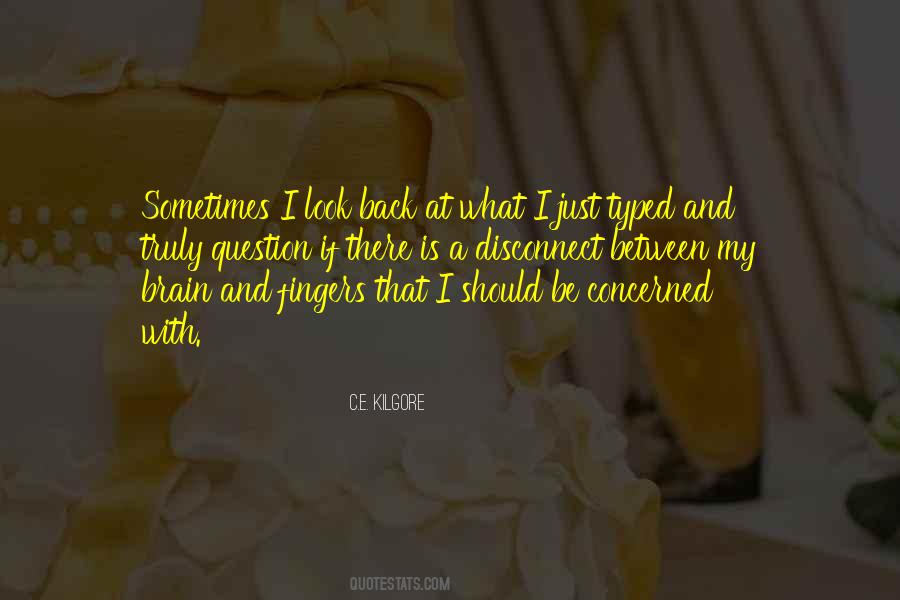 Sometimes I Look Back Quotes #484285
