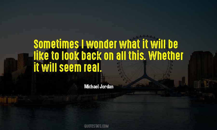 Sometimes I Look Back Quotes #620009