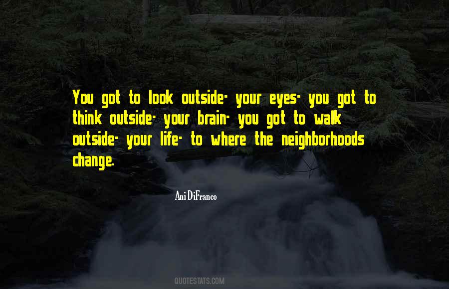 Walk Outside Quotes #325784