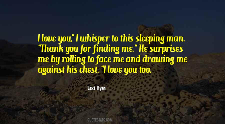 Your Sleeping Face Quotes #1304872