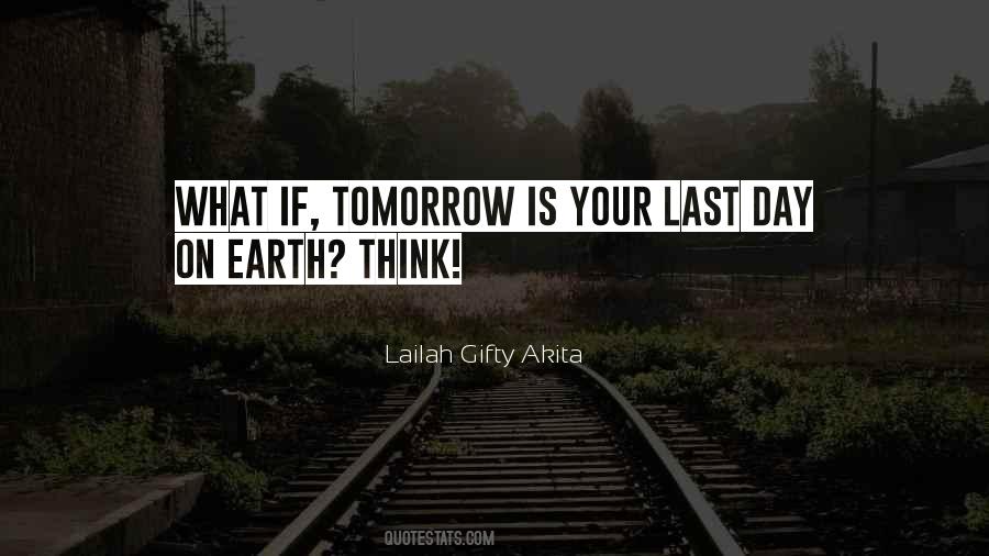 On Your Last Day On Earth Quotes #468901