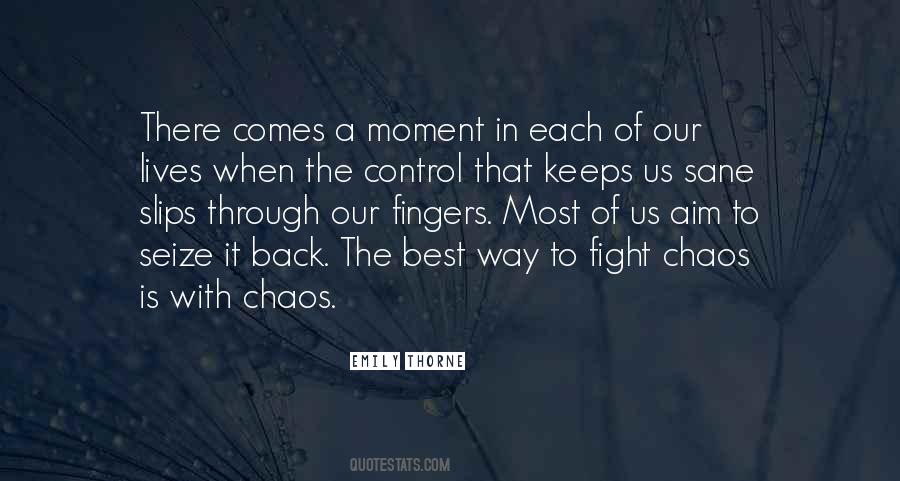 Control The Chaos Quotes #1800581