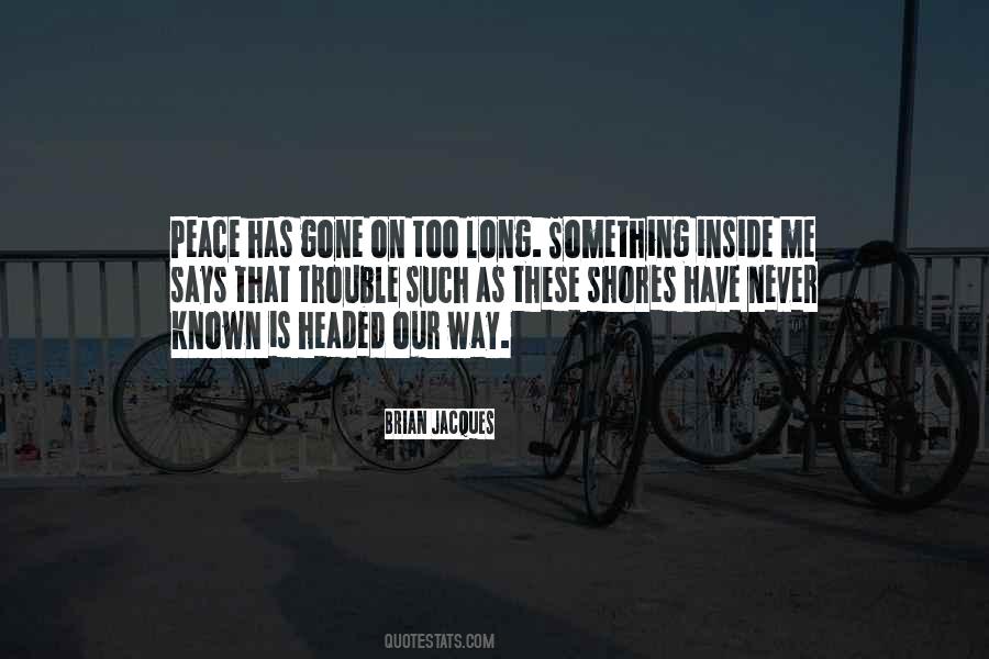 The Trouble With Peace Quotes #1858110