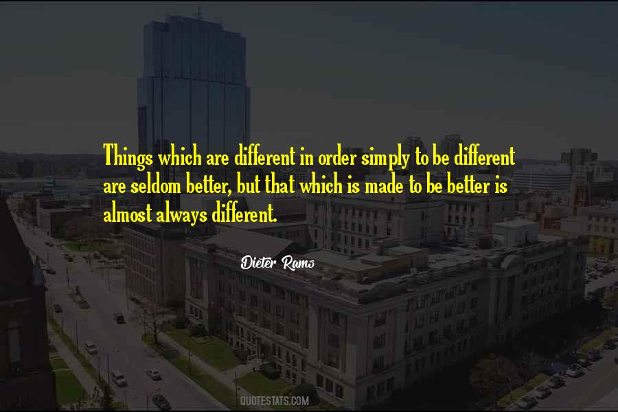 Better Is Better Quotes #8311