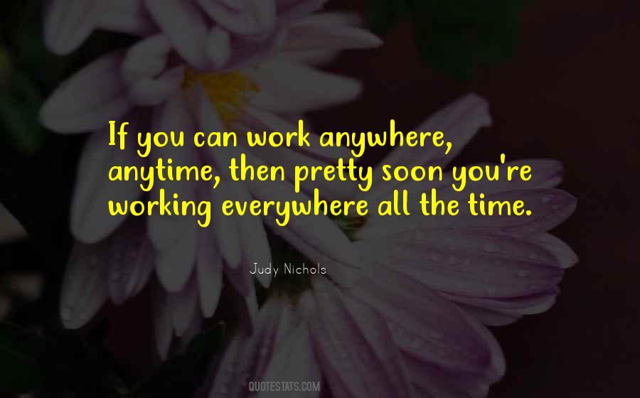 Work Anywhere Anytime Quotes #1782894