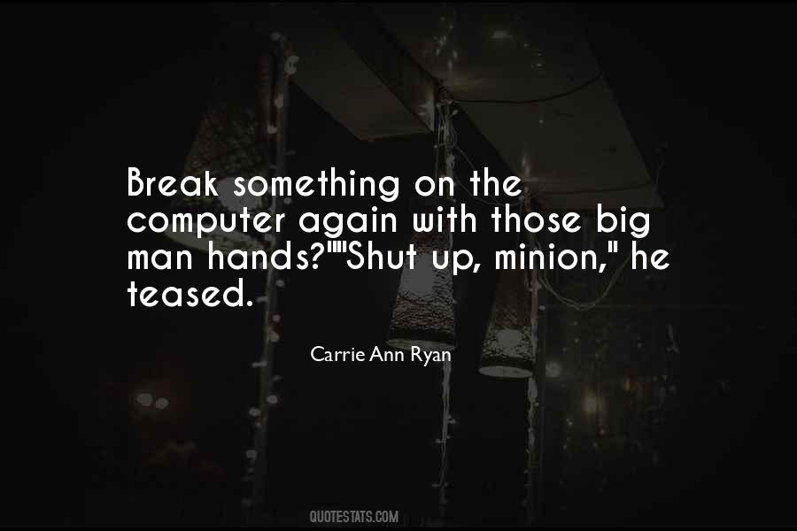 Man Break Up Quotes #418644