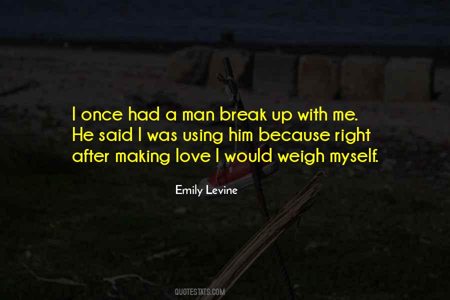 Man Break Up Quotes #895739