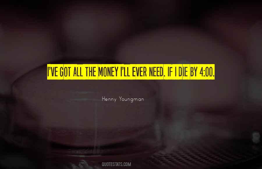 If I Ever Die Quotes #1351778