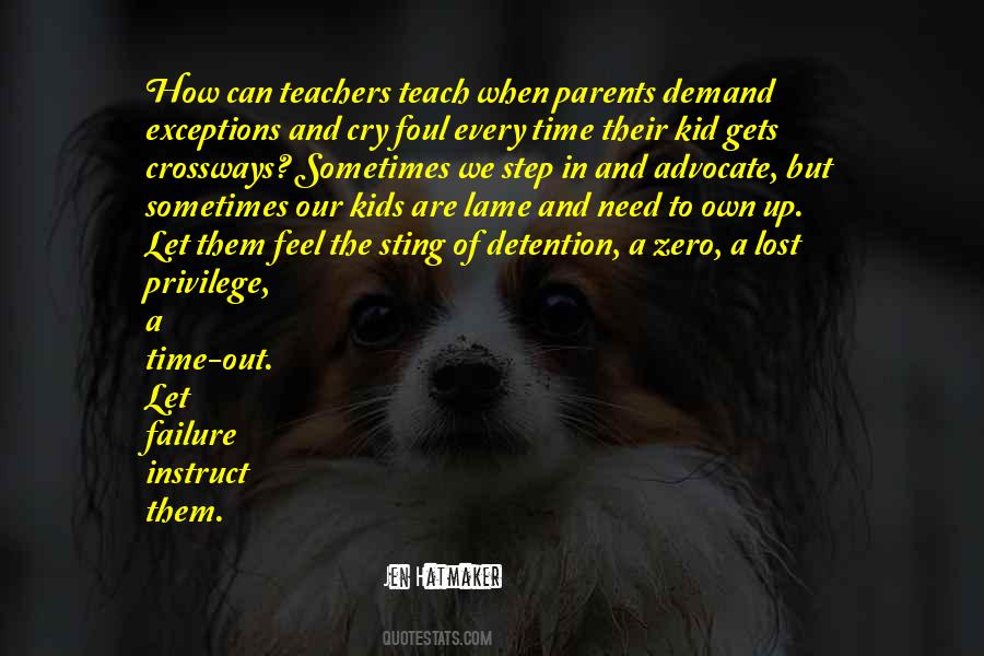 Parents Are Teachers Quotes #1735981