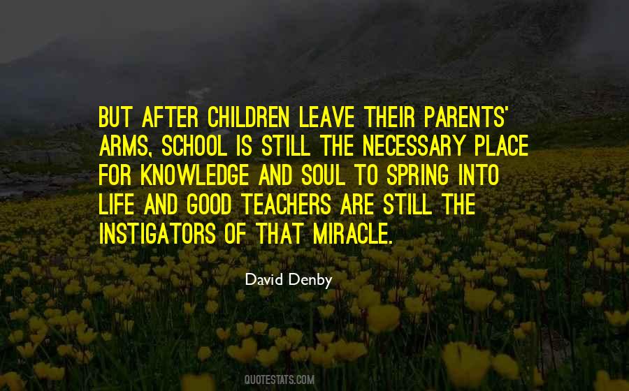 Parents Are Teachers Quotes #1748987