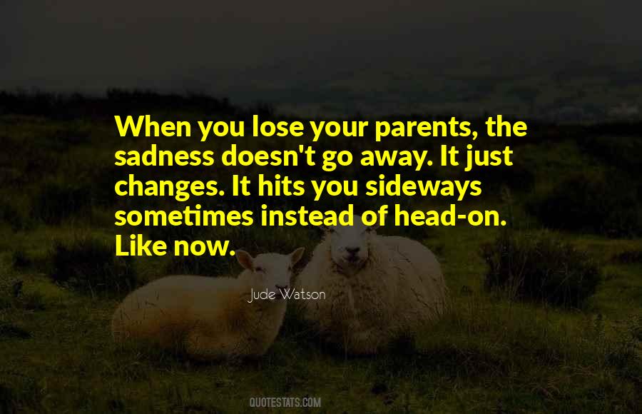Grief Hits Out Of Nowhere Quotes #339714