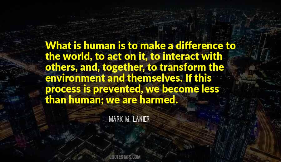 Environment And Human Quotes #1255044
