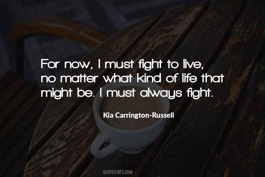 Fight To Live Quotes #1418163