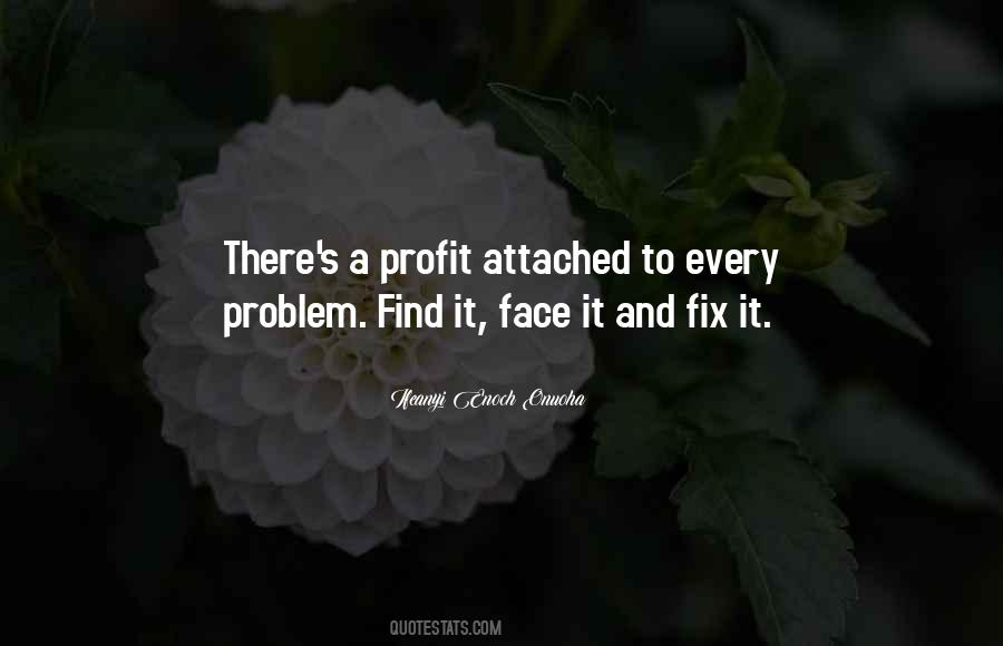 Face Every Problem Quotes #1136556