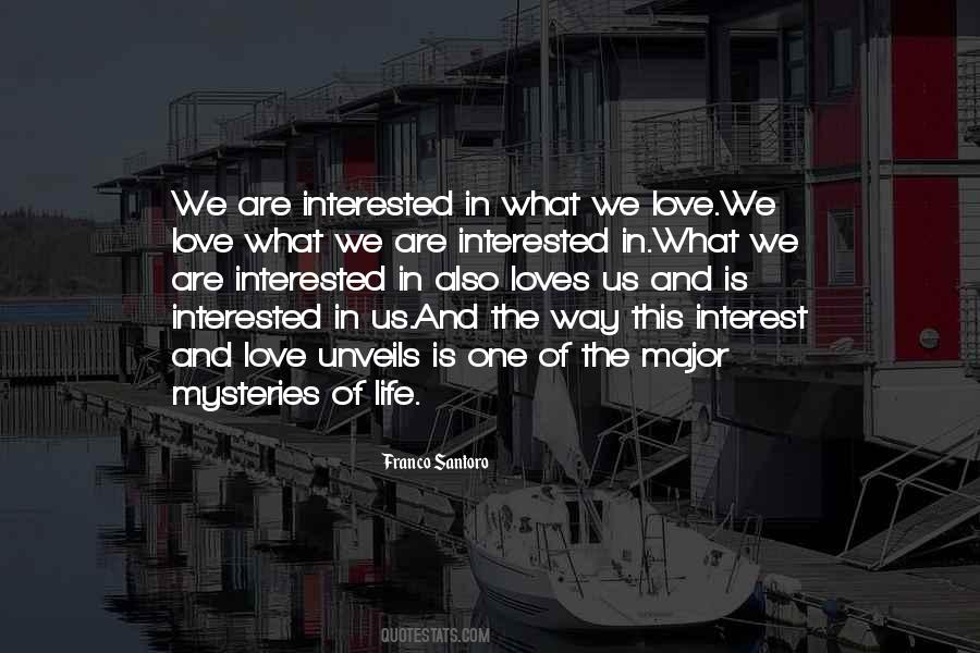Quotes About Interest In Life #337917