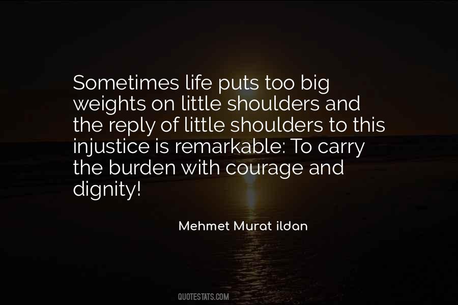 Too Much On My Shoulders Quotes #58491
