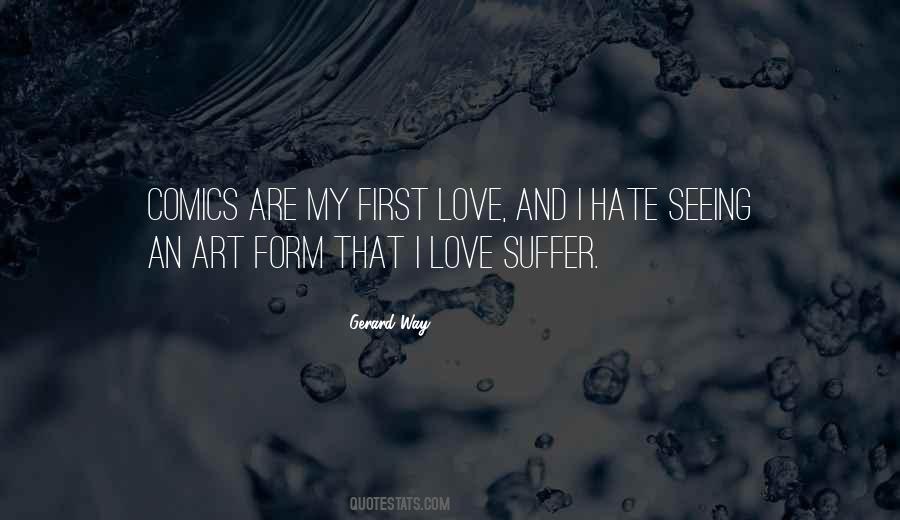 First They Love You Then They Hate You Quotes #1224236