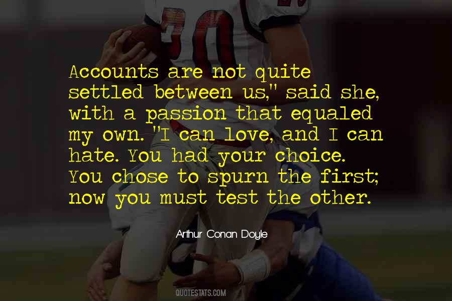 First They Love You Then They Hate You Quotes #1683895