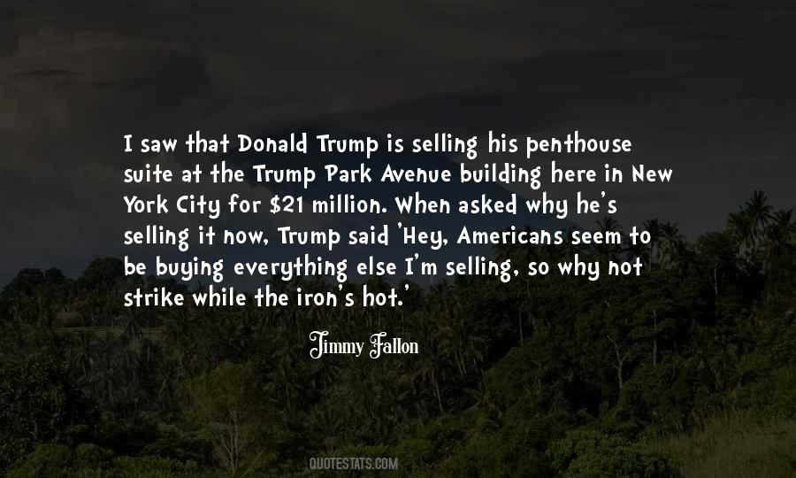 Strike While The Iron Is Hot Quotes #268430