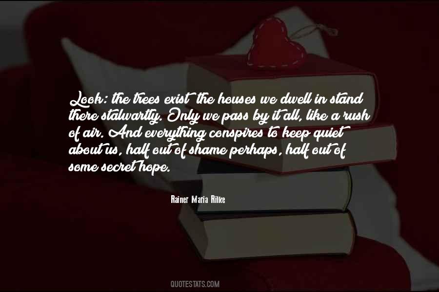 I Just Keep Quiet Quotes #273419