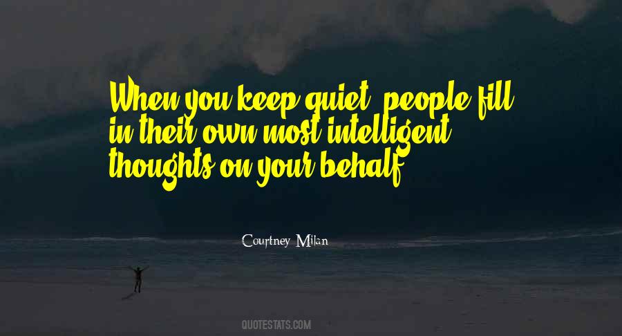 I Just Keep Quiet Quotes #306290