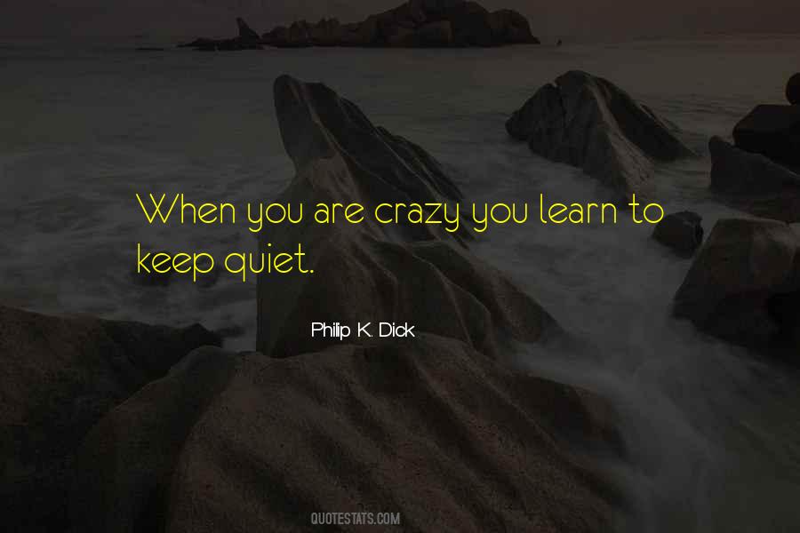I Just Keep Quiet Quotes #389270