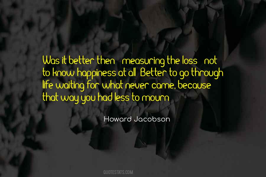 Quotes About Life Go Through #167643