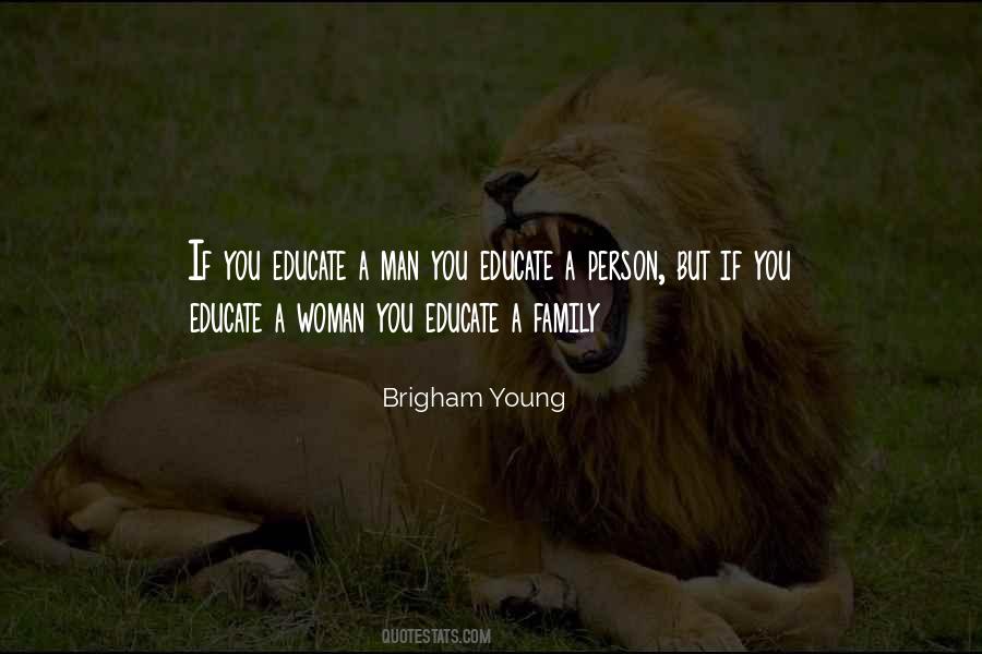 Educate A Woman And You Educate A Family Quotes #1606544