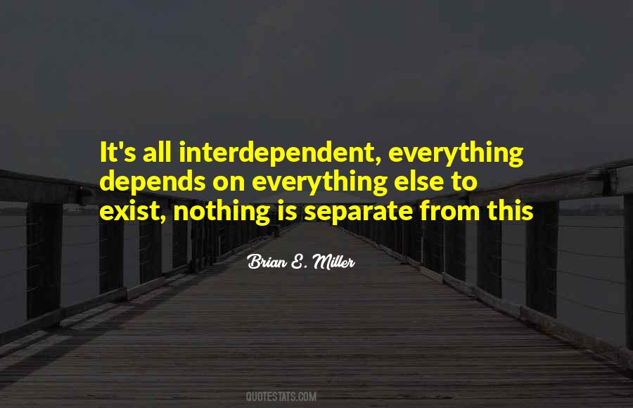 Quotes About Interdependent #299605