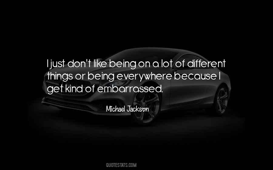 I Like Being Different Quotes #1044196
