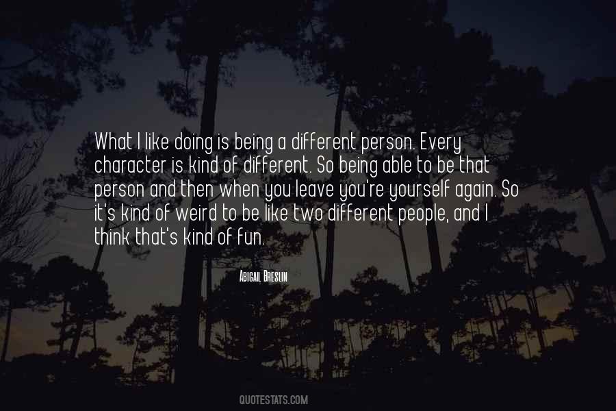 I Like Being Different Quotes #1656844