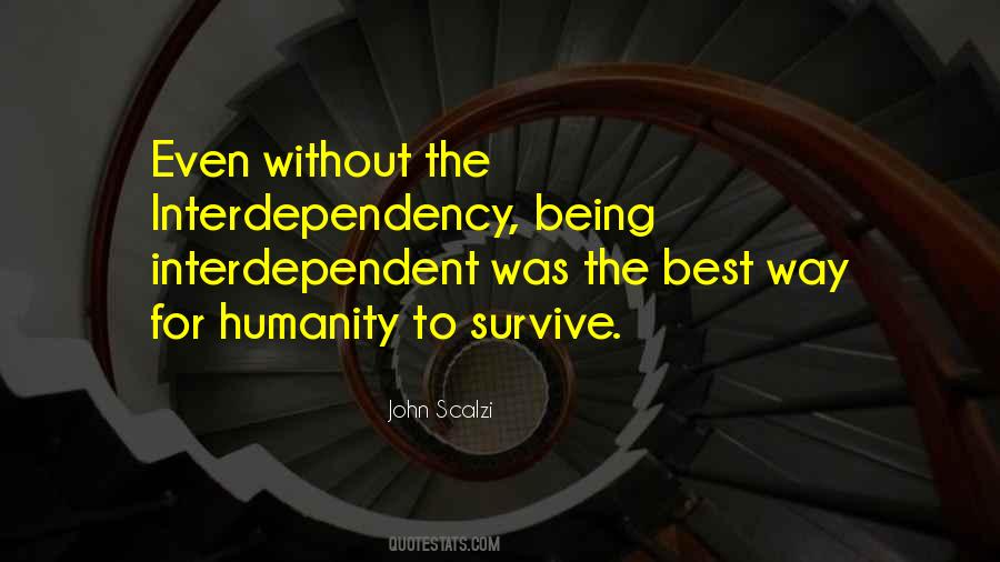 Quotes About Interdependency #1373756