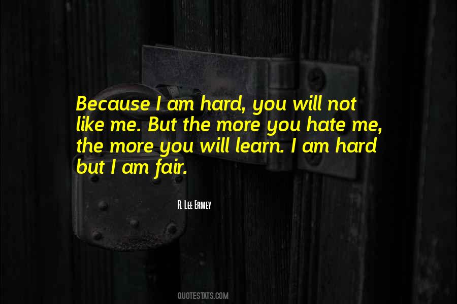 The More You Hate Me Quotes #1063403