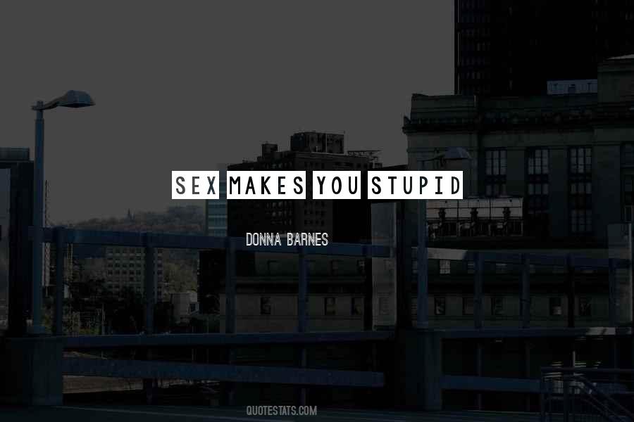 Stupid Advice Quotes #1317253