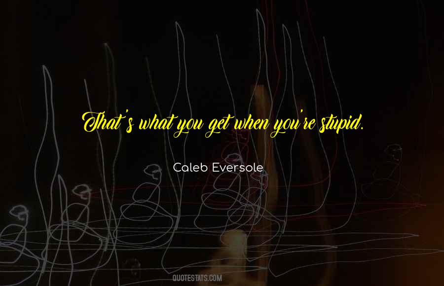 Stupid Advice Quotes #1748182