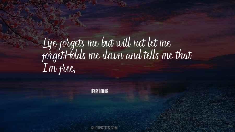 Nothing Holds Me Down Quotes #414193