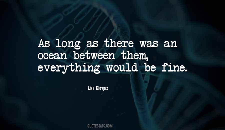 Everything Would Be Fine Quotes #647335