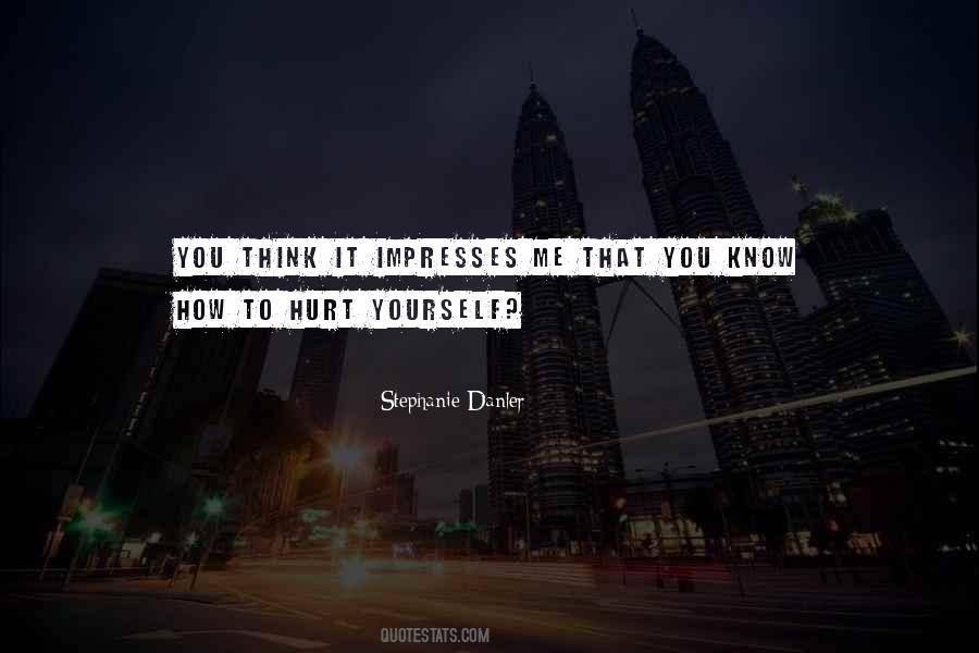 What Impresses Me Quotes #1207626
