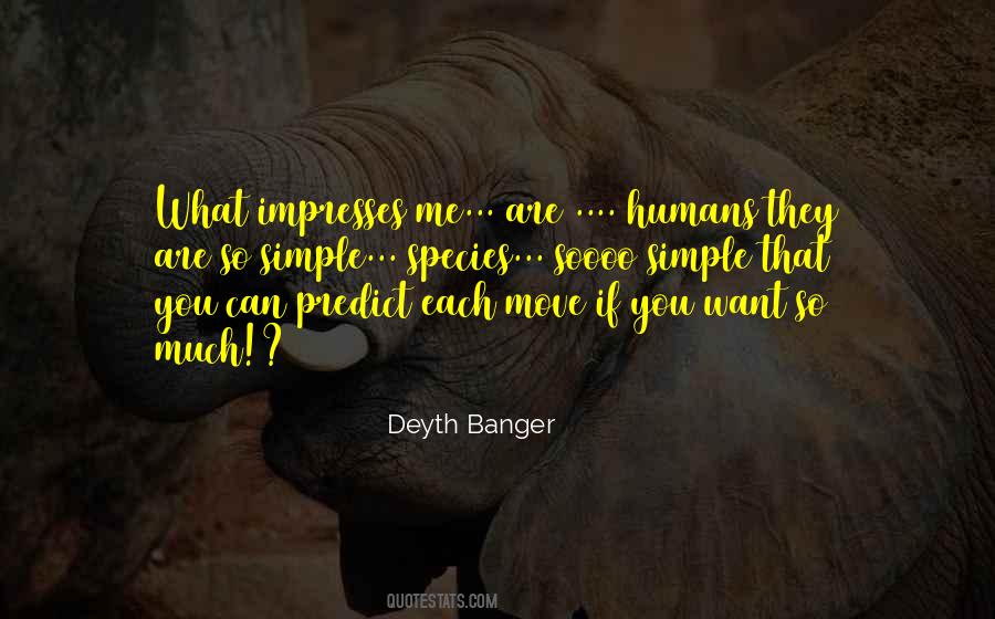 What Impresses Me Quotes #427777
