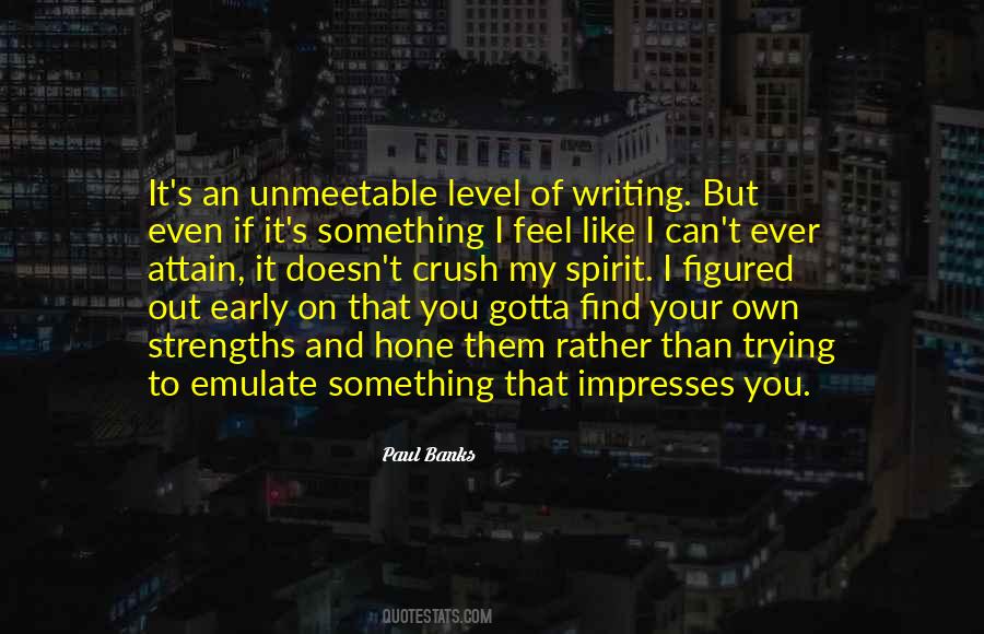 What Impresses Me Quotes #769761