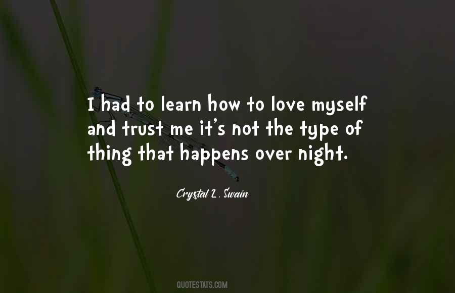 Learn To Love Myself Quotes #1717980