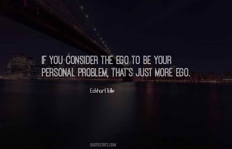 Personal Ego Quotes #559403