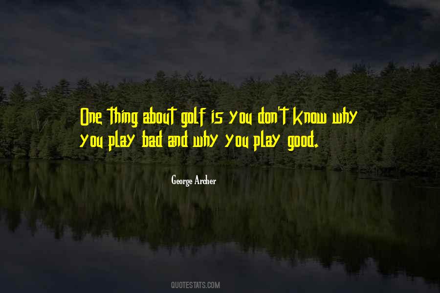 You Play Quotes #1312466