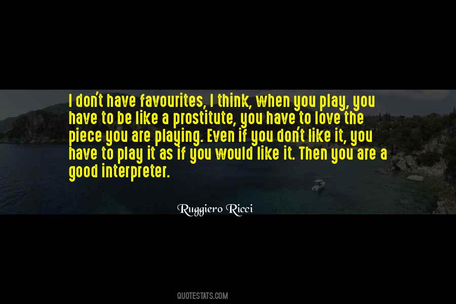 You Play Quotes #1319522